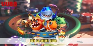 Bắn Cá Online UU88 – Vừa Giải Trí Cực Đã, Vừa Săn Thưởng Cực Khủng